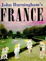 John Burningham's France 0789425572 Book Cover