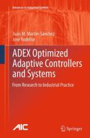 ADEX Optimized Adaptive Controllers and Systems: From Research to Industrial Practice 3319357913 Book Cover