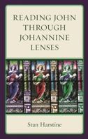 Reading John through Johannine Lenses 1978712936 Book Cover