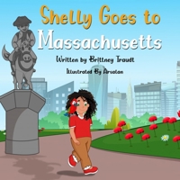 Shelly Goes to Massachusetts B0BQ9N75ZL Book Cover