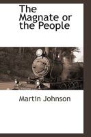 The Magnate or the People 1103729977 Book Cover