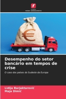 Desempenho do setor bancário em tempos de crise (Portuguese Edition) 6630358554 Book Cover