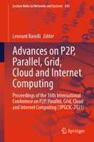 Advances on P2P, Parallel, Grid, Cloud and Internet Computing: Proceedings of the 16th International Conference on P2P, Parallel, Grid, Cloud and ... 3030898989 Book Cover