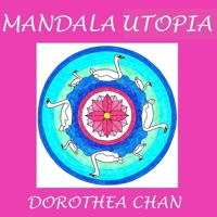 Mandala Utopia: 20 Mandalas to Color! 1540336301 Book Cover