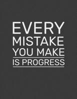 Every Mistake You Make Is Progress College Ruled Notebook for students, workers, engineers: 100 pages 8.5x11 inches College Ruled Journal Notebook 1653998997 Book Cover