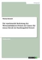 Die zunehmende Bedeutung des Wirtschaftsfaktors Freizeit als Chance für (neue) Berufe im Handlungsfeld Freizeit 3640111761 Book Cover