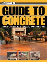 Guide to Concrete: Masonry Stucco Projects 1589234162 Book Cover