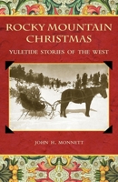 A Rocky Mountain Christmas: Yuletide Stories of the West 0871087243 Book Cover