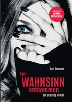 Dem Wahnsinn entkommen (German Edition) 3948545006 Book Cover