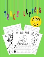 Trace Letters ages 3-5: Alphabet Handwriting Practice workbook for kids, coloring book 1694391132 Book Cover