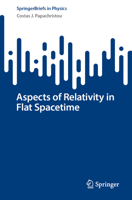 Aspects of Relativity in Flat Spacetime (SpringerBriefs in Physics) 3032096960 Book Cover