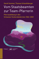 Vom Staatsbeamten zur Team-Pfarrerin 3290184889 Book Cover