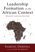 Leadership Formation in the African Context: Missional Leadership Revisited 1725290405 Book Cover
