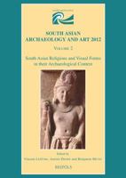 South Asian Religions and Visual Forms in Their Archaeological Context 2503568041 Book Cover