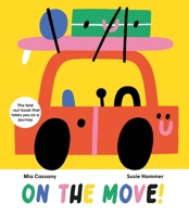 On The Move: The Fold-Out Book that Takes You on a Journey 1914519426 Book Cover
