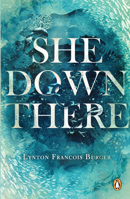 She Down There 1485904358 Book Cover