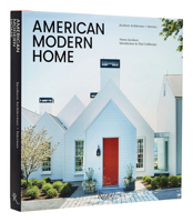 American Modern Home: Jacobsen Architecture + Interiors 084787205X Book Cover