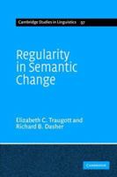 Regularity in Semantic Change (Cambridge Studies in Linguistics) 0521583780 Book Cover
