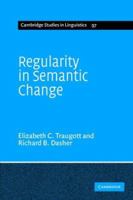 Regularity in Semantic Change (Cambridge Studies in Linguistics) 052161791X Book Cover