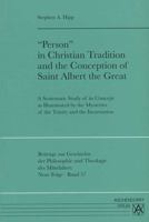 'person' in Christian Tradition and the Conception of Saint Albert the Great: A Systematic Study of Ist Concept as Illuminated by the Mysteries of the 3402040085 Book Cover