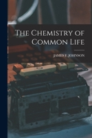 The Chemistry of Common Life 1016333978 Book Cover