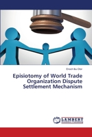 Episiotomy of World Trade Organization Dispute Settlement Mechanism 6204729845 Book Cover