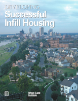 Developing Successful Infill Housing 087420884X Book Cover