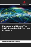 Illusions and Hopes The 2017 Presidential Election in France 663000180X Book Cover