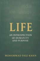 Life: An Introspection of Humanity and Purpose B0FNLQMMRL Book Cover