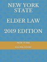 New York State Elder Law 2019 Edition 1095340476 Book Cover