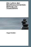 Die Lehre der Rechtssouveränität: Beitrag zur Staatslehre 1017910545 Book Cover
