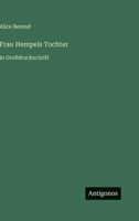 Frau Hempels Tochter: in Großdruckschrift 3368468243 Book Cover