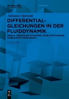 Differentialgleichungen in der Fluiddynamik: Grenzschichttheorie, Stabilitätstheorie, Turbulente Strömungen (De Gruyter Studium) (German Edition) 311134505X Book Cover