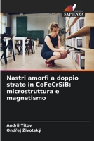 Nastri amorfi a doppio strato in CoFeCrSiB: microstruttura e magnetismo (Italian Edition) 6209530370 Book Cover
