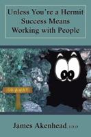 Unless You're a Hermit Success Means Working with People 1926585070 Book Cover