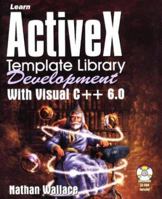 Learn Active X Template Library Development With Visual C++ 6.0 (Learn) 1556226330 Book Cover