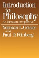 Introduction to Philosophy: A Christian Perspective 0801038189 Book Cover
