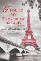 I Found My Tomorrow in Paris 1535484527 Book Cover