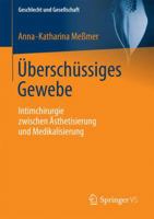Uberschussiges Gewebe: Intimchirurgie Zwischen Asthetisierung Und Medikalisierung 3658170530 Book Cover