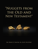Nuggets from the Old and New Testament 1662803311 Book Cover