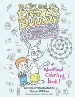 Billy and the Easter Bunny's Adventures Through the Alphabet 1387234676 Book Cover