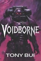 Voidborne: A Warhammer 40k Horror B0DPD3KX6K Book Cover