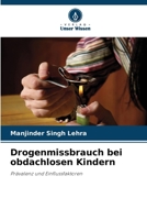 Drogenmissbrauch bei obdachlosen Kindern (German Edition) 6203535672 Book Cover