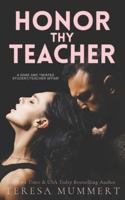 Honor Thy Teacher 1477628797 Book Cover