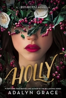 Holly: A Belladonna Novella (Belladonna, 4) 0316586854 Book Cover
