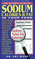 Sodium Calories & Fat in Your Food 0895296519 Book Cover