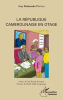 La République camerounaise en otage (Harmattan Cameroun) (French Edition) 2343105839 Book Cover