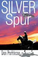 Silver Spur 0595312616 Book Cover