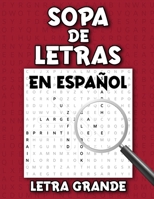Sopa de Letras en Espanol Letra Grande: Busca Palabras Para Adultos | Spanish Word Search Puzzle Book for Adults Large Print B08T4H7M4K Book Cover