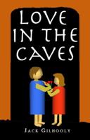Love in the Caves 0982560222 Book Cover